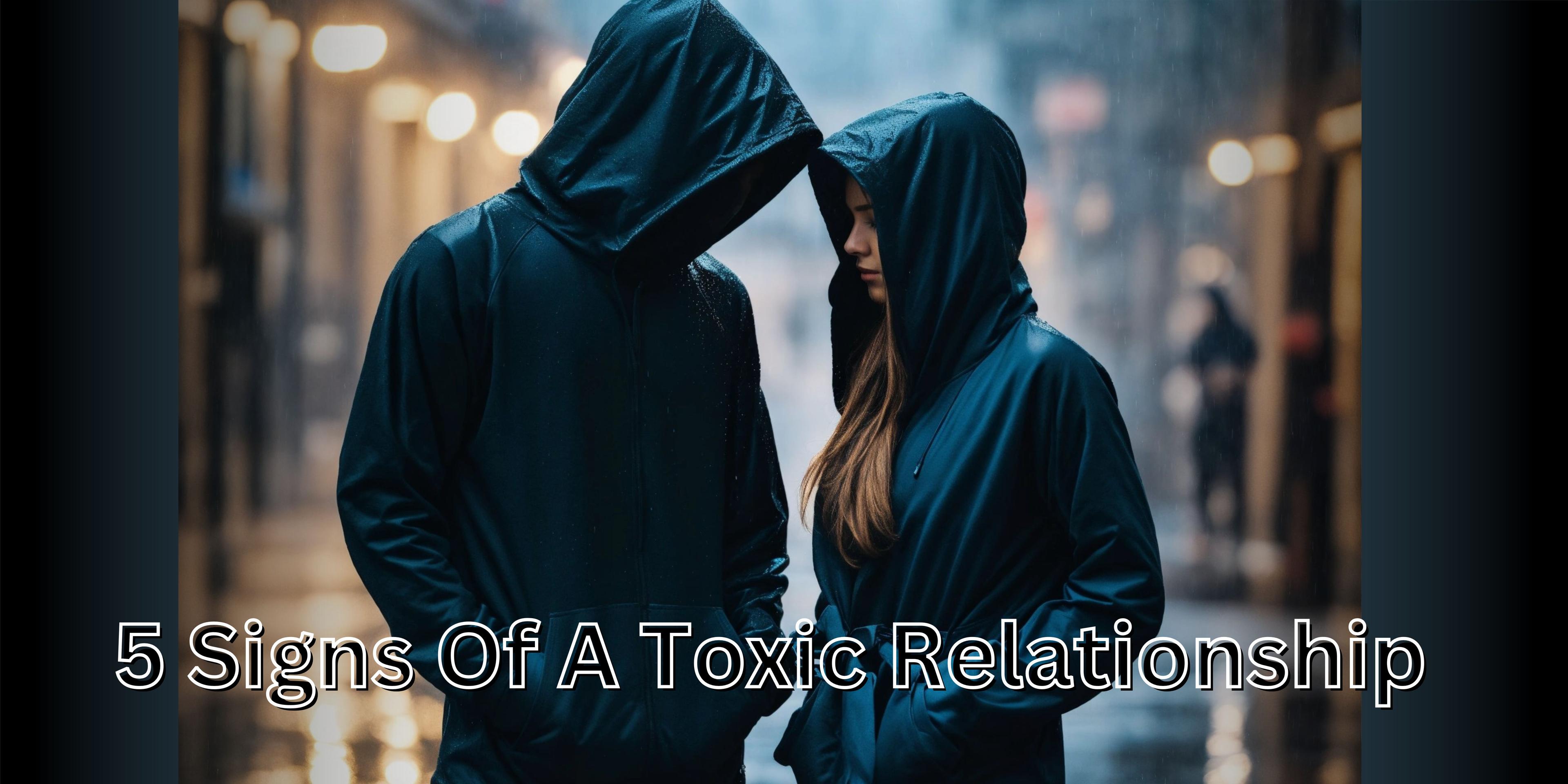 5 Signs of a Harmful Relationship