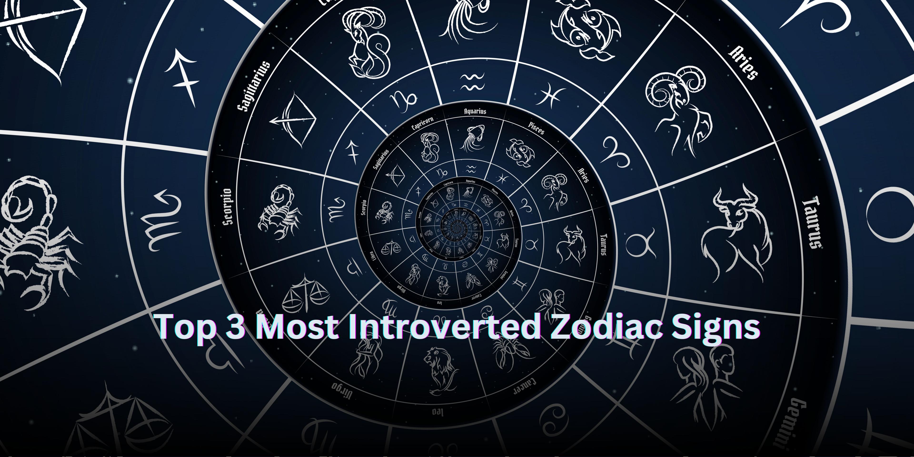 Astrology with 3 most introverted Zodiac Signs