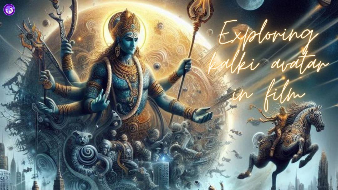 https://drive.gurucool.life/blogsImage/1719894817595.Exploringkalkiavatarinfilm.jpg